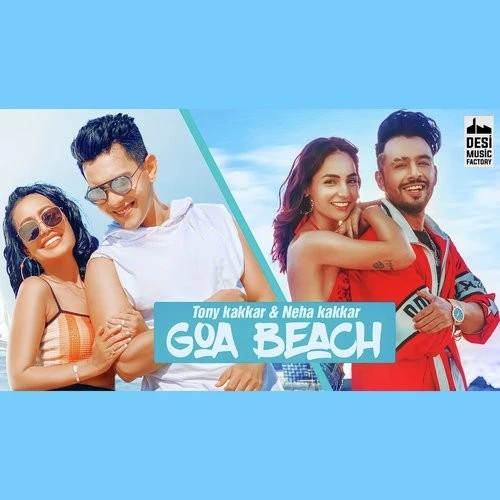 Download Goa Beach Tony Kakkar, Neha Kakkar mp3 song, Goa Beach Tony Kakkar, Neha Kakkar full album download