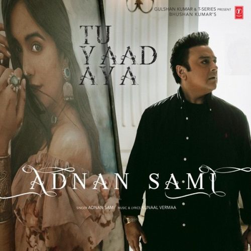 Download Tu Yaad Aya Adnan Sami mp3 song, Tu Yaad Aya Adnan Sami full album download