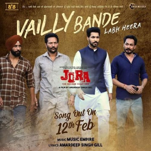 Download Vailly Bande (Jora - The Second Chapterr) Labh Heera mp3 song, Vailly Bande (Jora - The Second Chapterr) Labh Heera full album download