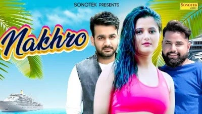 Download Nakhroo Mohit Sharma mp3 song, Nakhroo Mohit Sharma full album download