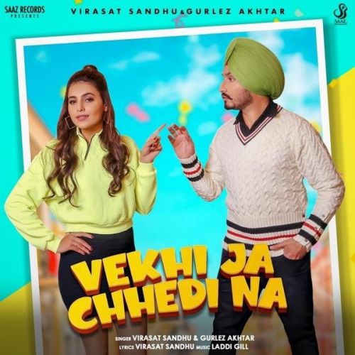 Vekhi Ja Chhedi Na Lyrics by Virasat Sandhu, Gurlez Akhtar