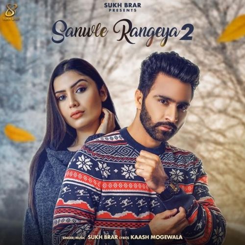 Download Sanwle Rangeya 2 Sukh Brar mp3 song, Sanwle Rangeya 2 Sukh Brar full album download