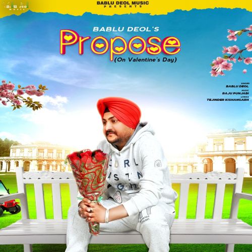Download Propose Bablu Deol mp3 song, Propose Bablu Deol full album download