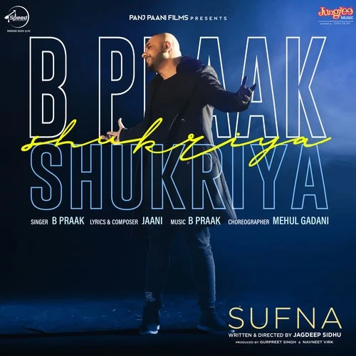 Download Shukriya (Sufna) B Praak mp3 song, Shukriya (Sufna) B Praak full album download