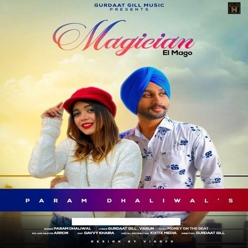 Download Magician Param Dhaliwal mp3 song, Magician Param Dhaliwal full album download