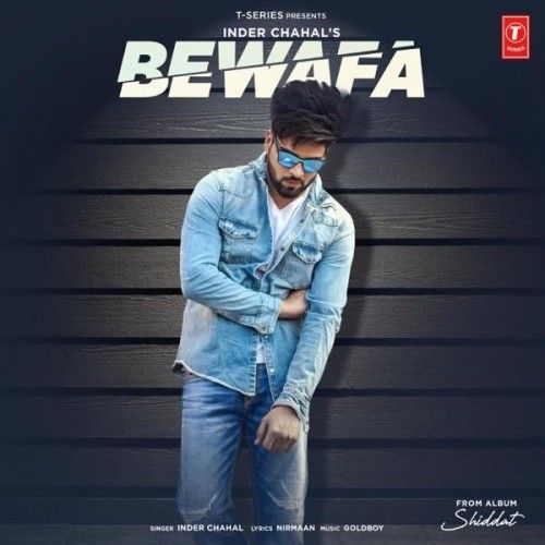Download Bewafa (Shiddat) Inder Chahal mp3 song, Bewafa (Shiddat) Inder Chahal full album download