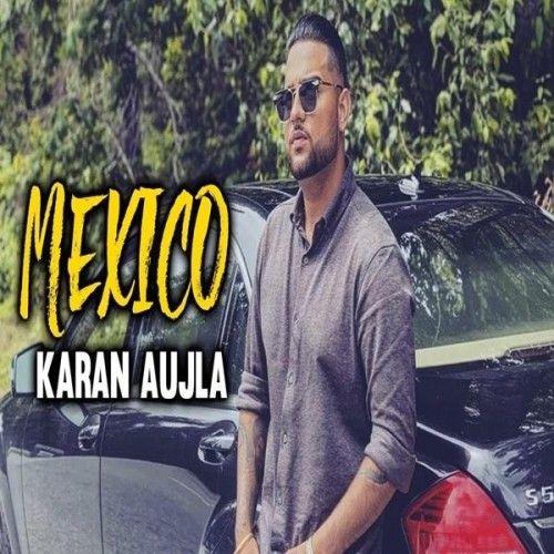 Mexico Lyrics by Karan Aujla, J Lucky