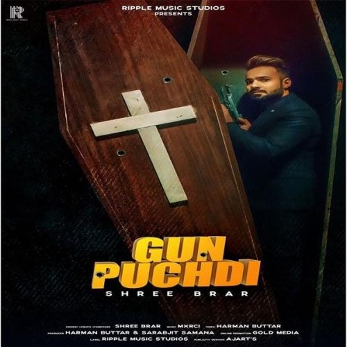 Download Gun Puchdi Shree Brar mp3 song, Gun Puchdi Shree Brar full album download