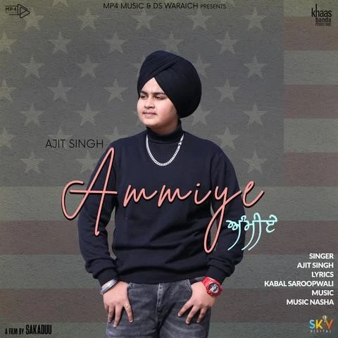 Download Ammiye Ajit Singh mp3 song