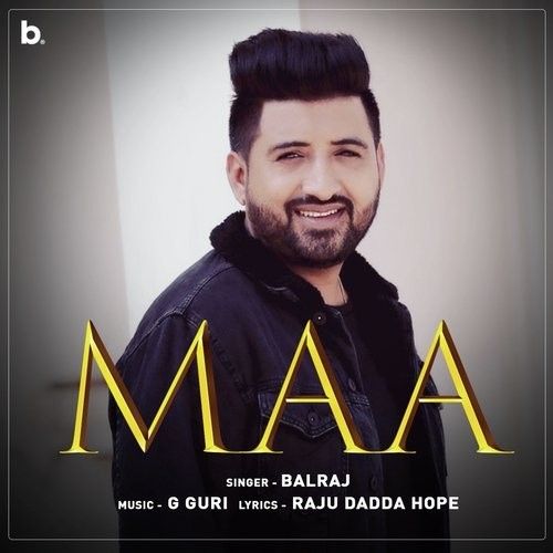Download Maa Balraj mp3 song, Maa Balraj full album download
