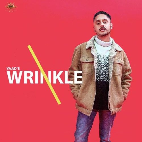 Wrinkle Lyrics by Yaad