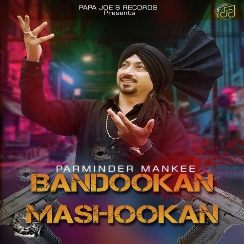 Download Bandookan Mashookan Parminder Mankee mp3 song, Bandookan Mashookan Parminder Mankee full album download