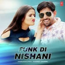 Download Funk Di Nishani Sandeep Chandel mp3 song, Funk Di Nishani Sandeep Chandel full album download