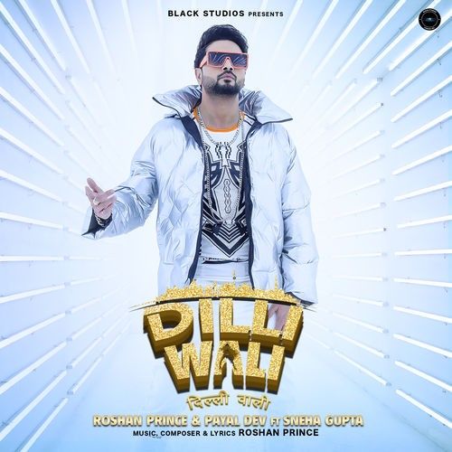 Download Dilli Wali Roshan Prince, Payal Dev mp3 song, Dilli Wali Roshan Prince, Payal Dev full album download