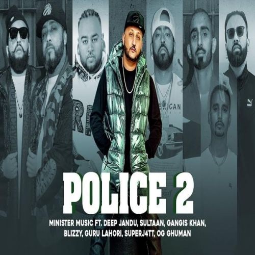 Download Police 2 Deep Jandu, Gangis Khan, Sultan mp3 song, Police 2 Deep Jandu, Gangis Khan, Sultan full album download