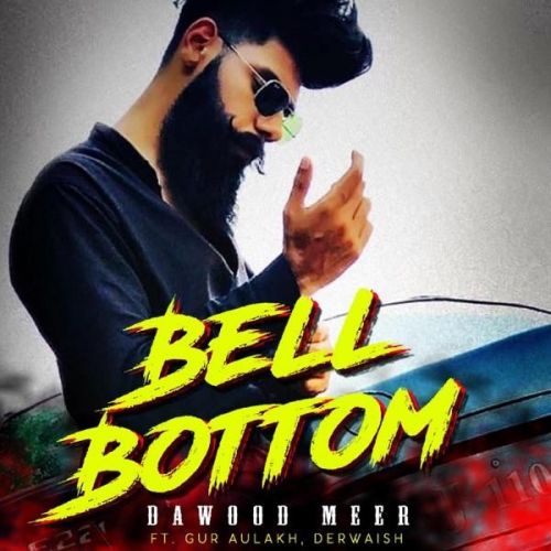 Download Bell Bottom Dawood Meer mp3 song, Bell Bottom Dawood Meer full album download