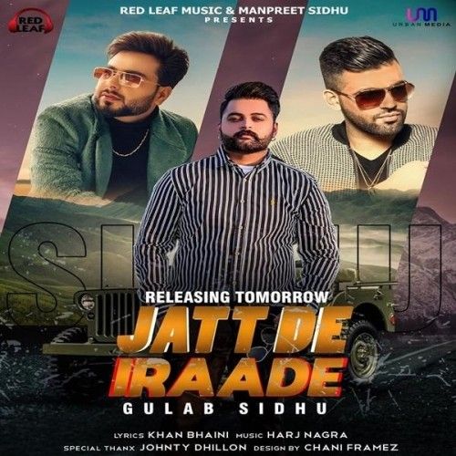 Download Jatt De Iraade Gulab Sidhu mp3 song, Jatt De Iraade Gulab Sidhu full album download