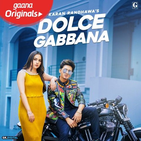 Download Dolce Gabbana Karan Randhawa mp3 song, Dolce Gabbana Karan Randhawa full album download