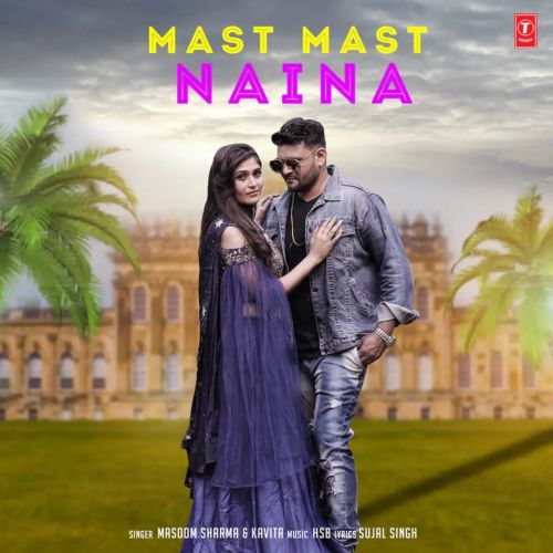 Download Mast Mast Naina Masoom Sharma, Kavita mp3 song, Mast Mast Naina Masoom Sharma, Kavita full album download