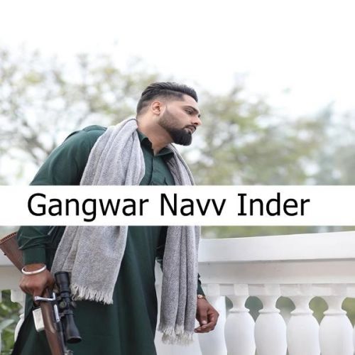 Download Gangwar Navv Inder mp3 song, Gangwar Navv Inder full album download