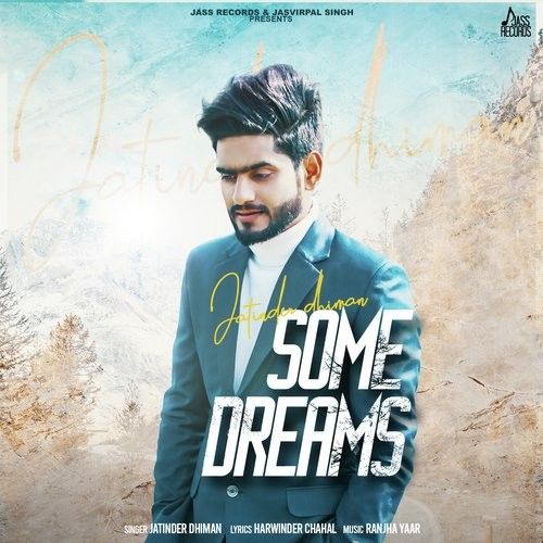 Download Some Dreams Jatinder Dhiman mp3 song, Some Dreams Jatinder Dhiman full album download