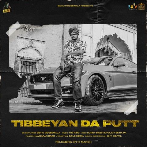 Tibbeyan Da Putt Lyrics by Sidhu Moose Wala