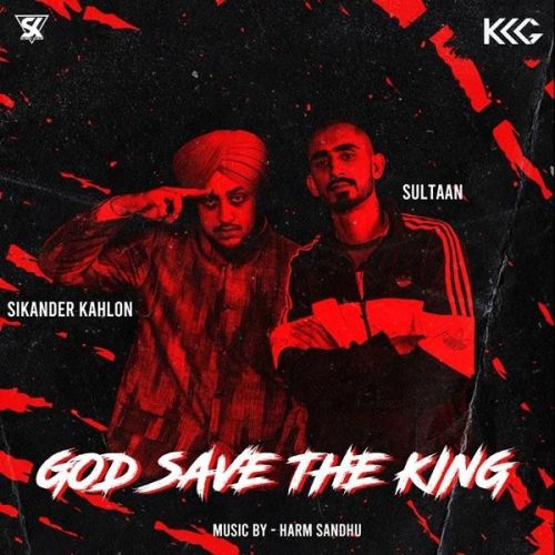 Download God Save The King Sikander Kahlon mp3 song, God Save The King Sikander Kahlon full album download