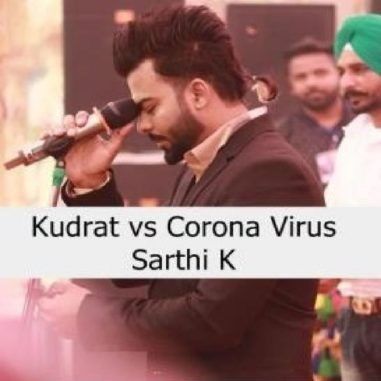 Download Kudrat vs Corona Virus Sarthi K mp3 song, Kudrat vs Corona Virus Sarthi K full album download