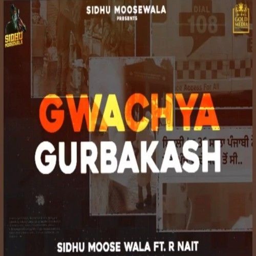 Download Gwacheya Gurbakash Sidhu Moose Wala, R Nait mp3 song, Gwacheya Gurbakash Sidhu Moose Wala, R Nait full album download