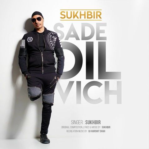 Download Sade Dil Vich Sukhbir mp3 song, Sade Dil Vich Sukhbir full album download