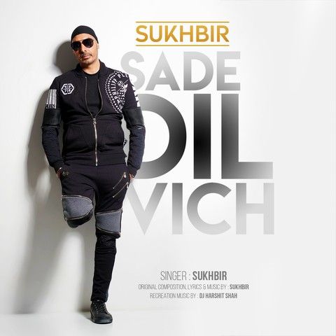 Sukhbir mp3 songs download,Sukhbir Albums and top 20 songs download