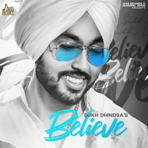 Download Believe Sukh Dhindsa mp3 song, Believe Sukh Dhindsa full album download