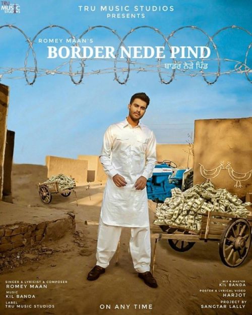 Download Border Nede Pind Romey Maan mp3 song, Border Nede Pind Romey Maan full album download