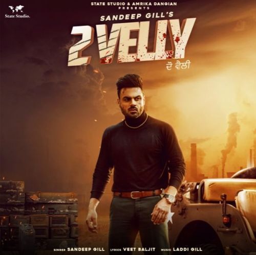 Download 2 Velly Sandeep Gill mp3 song, 2 Velly Sandeep Gill full album download