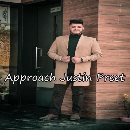 Download Approach Justin Preet mp3 song, Approach Justin Preet full album download