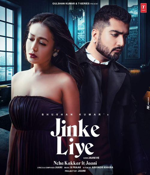 Download Jinke Liye Neha Kakkar mp3 song, Jinke Liye Neha Kakkar full album download