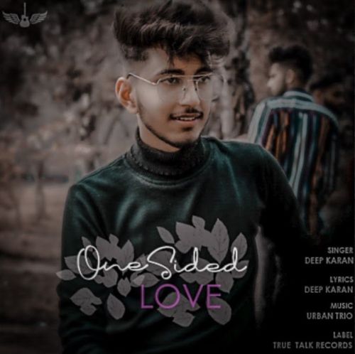 Download One Sided Love Deep Karan mp3 song, One Sided Love Deep Karan full album download