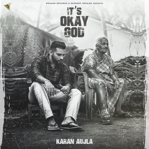 Its Okay God Lyrics by Karan Aujla