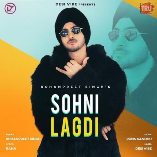 Download Sohni Lagdi Rohanpreet Singh mp3 song, Sohni Lagdi Rohanpreet Singh full album download