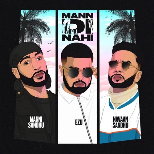 Download Mann Di Nahi Navaan Sandhu mp3 song, Mann Di Nahi Navaan Sandhu full album download