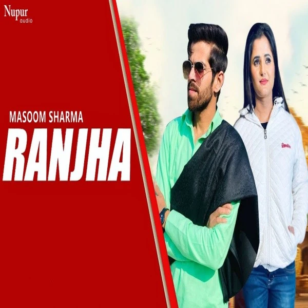 Download Ranjha Masoom Sharma, Anjali Raghav mp3 song, Ranjha Masoom Sharma, Anjali Raghav full album download