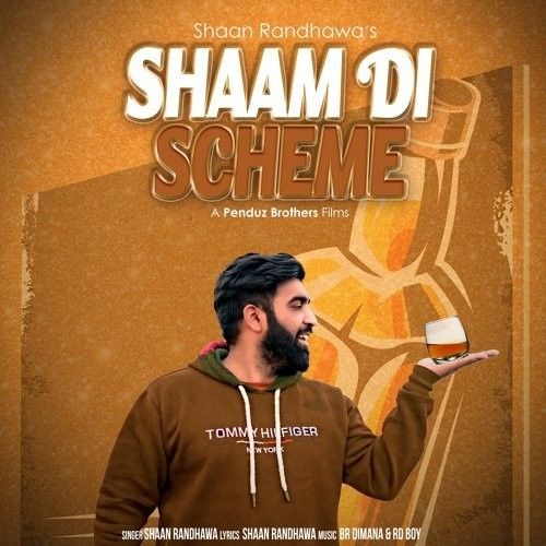 Download Shaam Di Scheme Shaan Randhawa mp3 song, Shaam Di Scheme Shaan Randhawa full album download