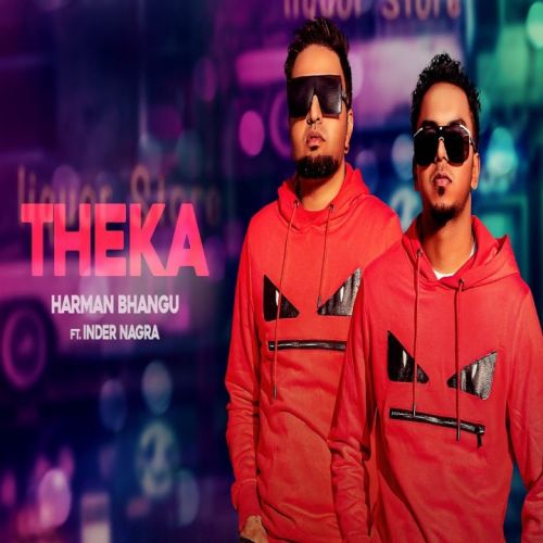 Download Theka Inder Nagra, Harman Bhangu mp3 song, Theka Inder Nagra, Harman Bhangu full album download