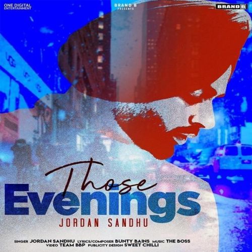 Download Those Evenings Jordan Sandhu mp3 song, Those Evenings Jordan Sandhu full album download