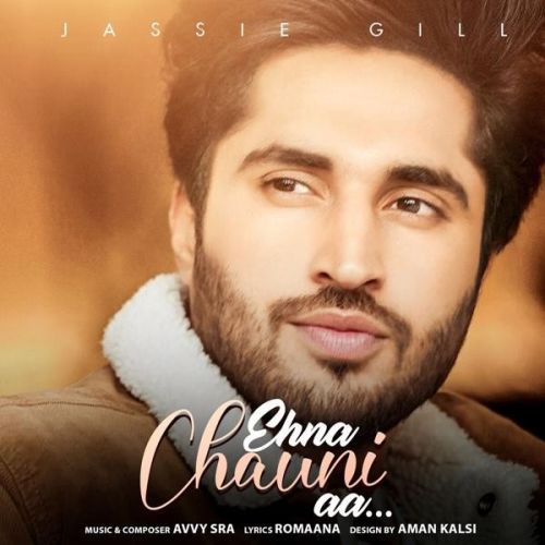 Download Ehna Chauni Aa Jassie Gill mp3 song, Ehna Chauni Aa Jassie Gill full album download