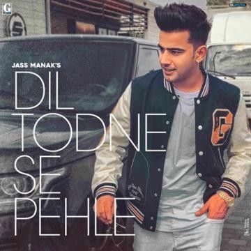 Download Dil Todne Se Pehle Jass Manak mp3 song, Dil Todne Se Pehle Jass Manak full album download