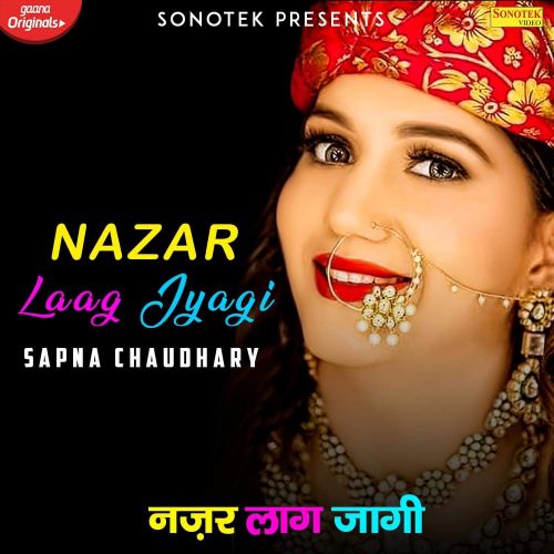 Download Nazar Laag Jyagi Sapna Chaudhary, Vishvajeet Choudhary mp3 song, Nazar Laag Jyagi Sapna Chaudhary, Vishvajeet Choudhary full album download