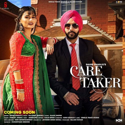 Download Care Taker Sahib Dhanju mp3 song, Care Taker Sahib Dhanju full album download