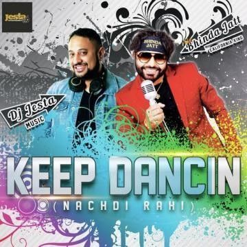 Download Keep Dancin (Nachdi Rahi) Bhinda Jatt mp3 song, Keep Dancin (Nachdi Rahi) Bhinda Jatt full album download