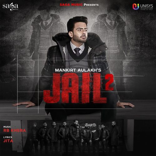 Jail 2 Lyrics by Mankirat Aulakh